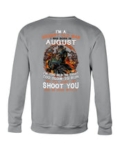 Load image into Gallery viewer, August Grumpy Old Man Will Just Shoot You For Birthday Gift Sweatshirt
