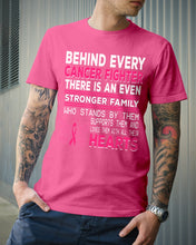 Load image into Gallery viewer, Behind Every Breast Cancer Fighter There Is An Even Stronger Family Guys Tee
