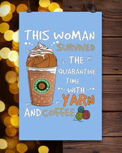 Load image into Gallery viewer, The Quarantine Time With Yarn And Coffee Gift For Women Vertical Poster
