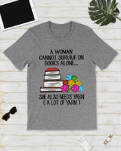 Load image into Gallery viewer, A Woman Cannot Survive On Book Alone She Also Needs Yarn Trending Guys Tee

