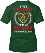 Load image into Gallery viewer, I Can't Stay At Home I'm A Caregiver For Personalized Job Gift Guys Tee
