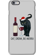 Load image into Gallery viewer, Cat Drink And Be Merry Meaningful Gift For Women Phone case
