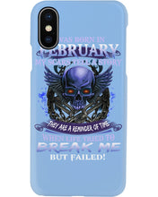 Load image into Gallery viewer, They Are A Reminder Of Time When Life Try To Break Me Gift For February  Men Phone case
