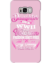 Load image into Gallery viewer, Daughter Of A Veteran Freedom Isn't Free Gift For Daughter Phone case
