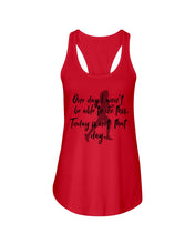 Load image into Gallery viewer, One Day I Won't Be Able To Do This Today Is Not That Day Gift For Men Ladies Flowy Tank
