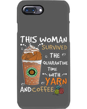Load image into Gallery viewer, The Quarantine Time With Yarn And Coffee Gift For Women Phone case

