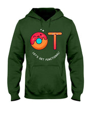 Load image into Gallery viewer, Gift For Occupational Therapist Let's Get Functional Hoodie
