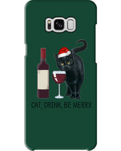 Load image into Gallery viewer, Cat Drink And Be Merry Meaningful Gift For Women Phone case
