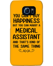 Load image into Gallery viewer, You Can't Buy Happiness But You Can Marry A Medical Assistant Gift For Girls Phone case
