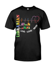 Load image into Gallery viewer, Librarian Live Love Read Special Custom Design Guys Tee
