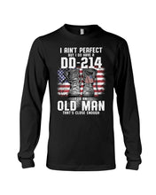 Load image into Gallery viewer, I Ain't Perfect But I Do Have A DD-214 For An Old Man Trending Unisex Long Sleeve
