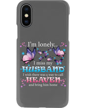 Load image into Gallery viewer, I'm Lonely I Miss My Husband Butterfly Gift For Lover Phone case
