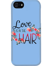 Load image into Gallery viewer, Love Is In The Hair Flower Gift For Women Phone case
