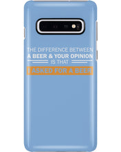 Load image into Gallery viewer, The Difference Between A Beer And Your Opinion Custom Design Phone case
