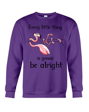Load image into Gallery viewer, Every Little Thing Is Gonna Be Alright Gift For Flamingo Lovers Sweatshirt
