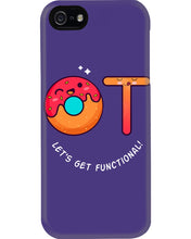 Load image into Gallery viewer, Gift For Occupational Therapist Let's Get Functional Phone case
