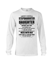 Load image into Gallery viewer, I Don't Have A Stepdaughter A Freaking Awesome Daughter Gift For Women Unisex Long Sleeve
