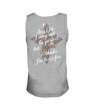 Load image into Gallery viewer, July Girl I May Not Be Perfect But Jesus Thinks I'm To Die For Unisex Tank Top
