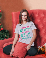 Load image into Gallery viewer, I Can't Fix Stupid But I An Sadate It Gift For Girls Ladies Tee

