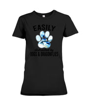 Load image into Gallery viewer, Easily Distracted By Dogs And Dragonflies Gift For Dog Lovers Ladies Tee
