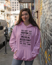 Load image into Gallery viewer, You Can't Buy Happiness But You Can Marry A Medical Assistant Gift For Girls Hoodie
