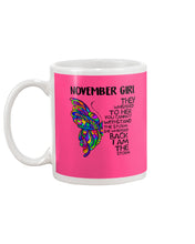 Load image into Gallery viewer, Birthday Gift For November Girl They Whispered To Her You Cannot Withstand The Storm Mug

