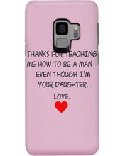 Load image into Gallery viewer, Thanks For Teaching Me How To Be A Man Phone case
