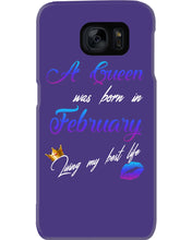 Load image into Gallery viewer, A Queen Was Born In February Birthday Gift Phone case
