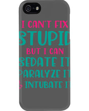Load image into Gallery viewer, I Can't Fix Stupid But I An Sadate It Gift For Girls Phone case
