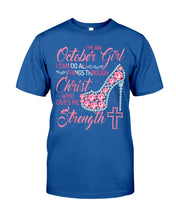 Load image into Gallery viewer, I'm A October Girl I Can Do All Things Through Christ Trending Guys Tee
