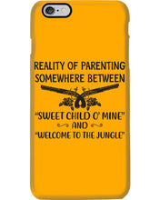 Load image into Gallery viewer, Reality Of Parenting Somewhere Between Sweer Child O' Mine Phone case
