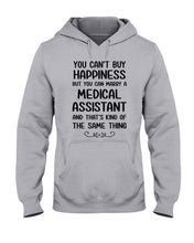 Load image into Gallery viewer, You Can't Buy Happiness But You Can Marry A Medical Assistant Gift For Girls Hoodie
