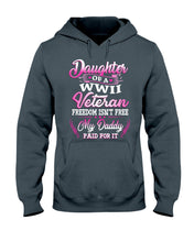 Load image into Gallery viewer, Daughter Of A Veteran Freedom Isn't Free Gift For Daughter Hoodie
