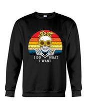 Load image into Gallery viewer, I Do What I Want Skull Sunflower Special Custom Design Sweatshirt

