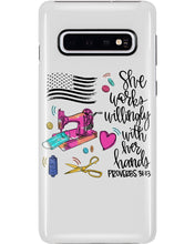 Load image into Gallery viewer, She Works Willingly With Her Hands Gift For Sew Lovers Phone case

