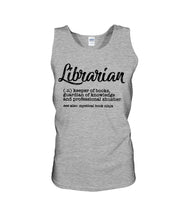 Load image into Gallery viewer, Librarian Keeper Of Books Guardian Of Knowledge Custom Gift For Librarian Unisex Tank Top
