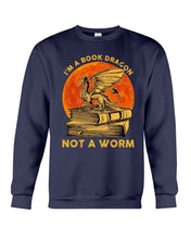 Load image into Gallery viewer, I'm A Book Dragon Not A Worm Gift For Dragon Lovers Sweatshirt
