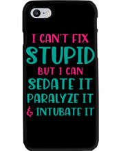Load image into Gallery viewer, I Can't Fix Stupid But I An Sadate It Gift For Girls Phone case
