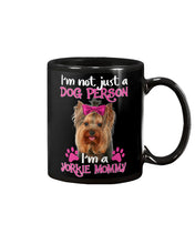 Load image into Gallery viewer, Yorkshire Terrier I'm Not Just A Dog Person Gift For Dog Lovers Mug
