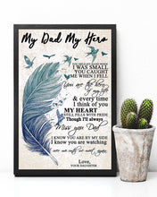 Load image into Gallery viewer, Daughter Gift For My Dad My Hero I Know You Are By My Side Vertical Poster
