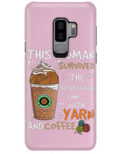 Load image into Gallery viewer, The Quarantine Time With Yarn And Coffee Gift For Women Phone case
