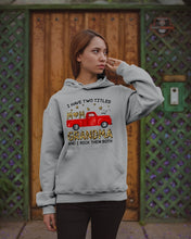 Load image into Gallery viewer, I Have Titles Mom And Grandma And I Rock Them Both Trending Hoodie
