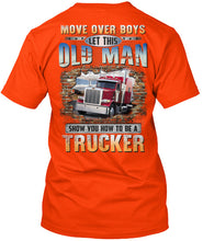 Load image into Gallery viewer, Old Man Show You How To Be A Trucker For Personalized Job Gift Guys Tee
