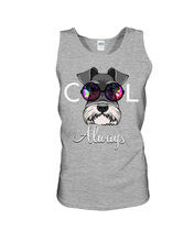 Load image into Gallery viewer, Schnauzer Always Cool Gift For Dog Lovers Unisex Tank Top
