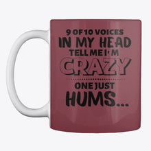 Load image into Gallery viewer, 9 Of 10 Voices In My Head Tell Me I'm Crazy One Just Hums Mug
