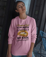 Load image into Gallery viewer, Birthday Gift For November Girl If My Mouth Doesn't Say It My Face Definitely Unisex Long Sleeve
