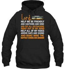 Load image into Gallery viewer, Lord Help Me Be Friendly And Cautions And Kind Gift Hoodie
