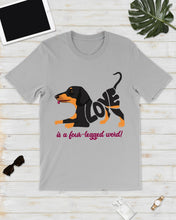 Load image into Gallery viewer, Love Is A Fou-legged Word Cute Gifts For Dog Lovers Guys Tee
