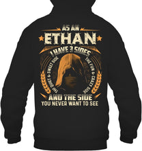 Load image into Gallery viewer, Custom Name Gift I Have Three Sides As An Ethan Hoodie
