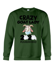 Load image into Gallery viewer, Crazy Goat Lady 2020 Quarantined Gift For Goat Lovers Sweatshirt
